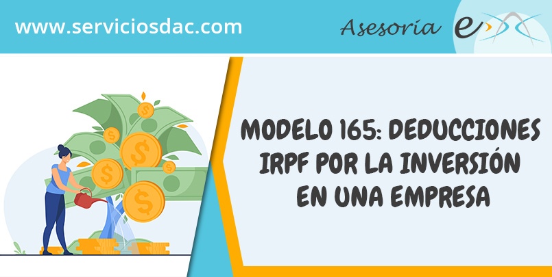 Modelo 165: Deducciones IRPF por la inversión en una empresa - Servicios  Edac